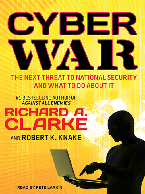 Title details for Cyber War by Richard A. Clarke - Wait list